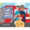 Charlie Visits the Fire academy