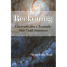 Reckoning: Discoveries after a Traumatic Near-Death Experience