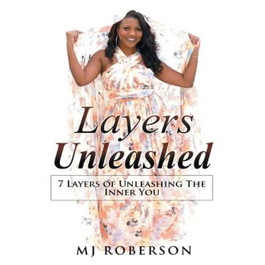 Layers Unleashed: 7 Layers of Unleashing The Inner You