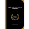 Saggio Sulla Storia Moderna D'Inghilterra