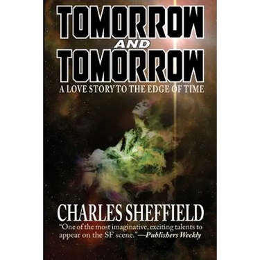Tomorrow and Tomorrow
