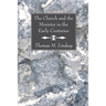 The Church and the Ministry in the Early Centuries