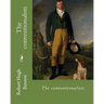 The conventionalists. By: Robert Hugh Benson: (World's classic's)