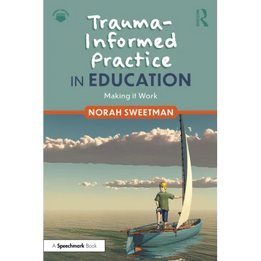 Trauma-Informed Practice in Education: Making It Work