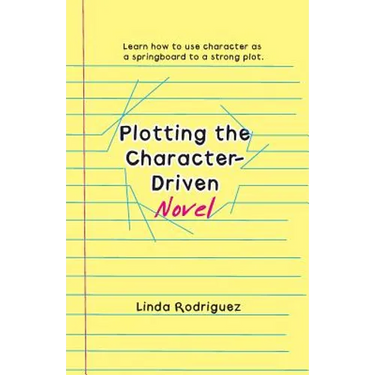 Plotting the Character-Driven Novel