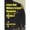 Linton Hall Military School Memories Volume 2