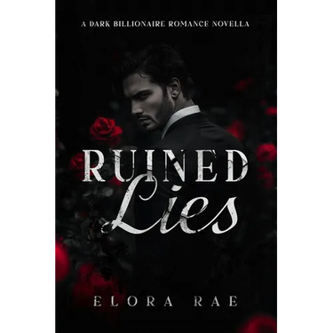 Ruined Lies: A Dark Billionaire Romance
