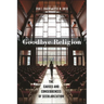 Goodbye Religion: The Causes and Consequences of Secularization