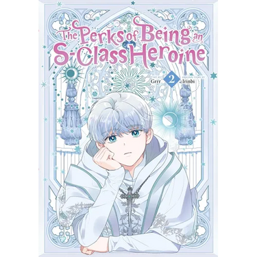 The Perks of Being an S-Class Heroine, Vol. 2