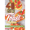 40 Tasty Toast Toppers: Deli-Cious Breakfasts, Snacks, and Light Bites - To Celebrate National Toast Day
