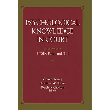 Psychological Knowledge in Court: Ptsd, Pain, and Tbi