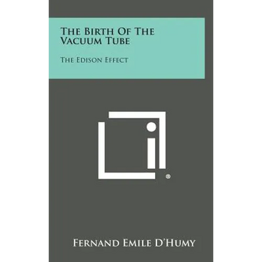 The Birth Of The Vacuum Tube: The Edison Effect