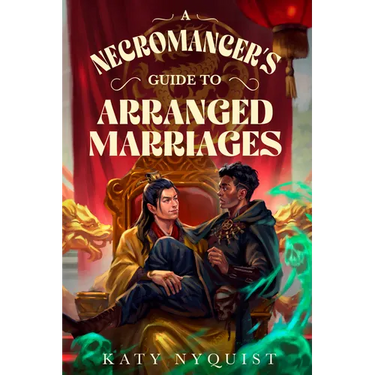 A Necromancer's Guide to Arranged Marriages