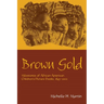Brown Gold: Milestones of African American Children's Picture Books, 1845-2002