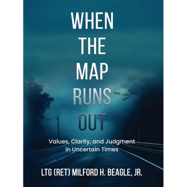 When the Map Runs Out: Values, Judgment, and Clarity in Uncertain Times