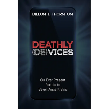 Deathly (De)Vices: Our Ever-Present Portals to Seven Ancient Sins