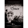 Carnage & Grace: Confessions of an Adulterous Heart