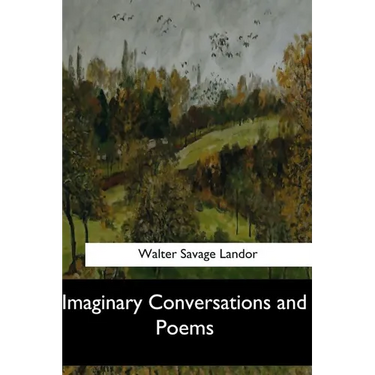 Imaginary Conversations and Poems