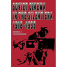 Soviet Cinema in the Silent Era, 1918-1935