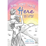 Now That You're Here