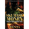 Ski Mask Money