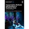 Improvisation Methods and Practices in Southeast Asia: Music, Dance and Theatre