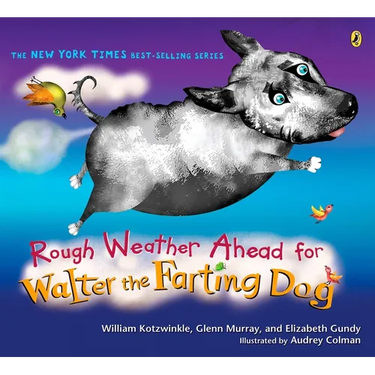 Rough Weather Ahead for Walter the Farting Dog