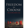 Freedom to Choose: What to Do When the Bible is Unclear