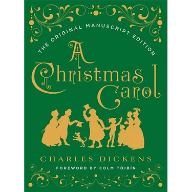 A Christmas Carol: The Original Manuscript Edition