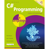 C# Programming in Easy Steps: Master C# Fundamentals!