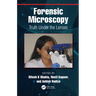 Forensic Microscopy: Truth Under the Lenses