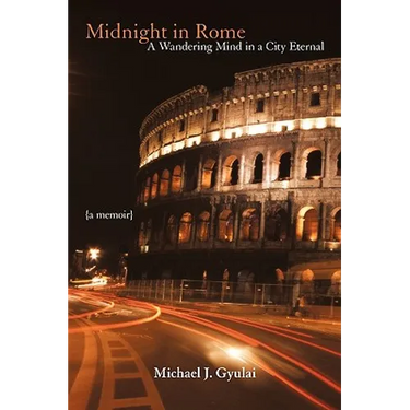 Midnight in Rome: A Wandering Mind in a City Eternal