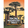 Ten Tall Magnificent Trees