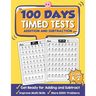 100 Days Timed Tests Addition and Subtraction: Beginner Math Drills, Math Practice for Grade K-2 (Ages 4-8), Daily Math Practice Workbook