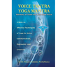 Voice Tantra Yoga Mantra: Harmony of Inner and Expressed Voice