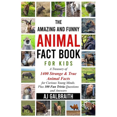 The Amazing and Funny Animal Fact Book For Kids