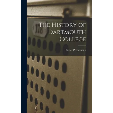 The History of Dartmouth College