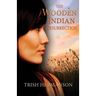 The Wooden Indian Resurrection: Coming of Age in Middle Age