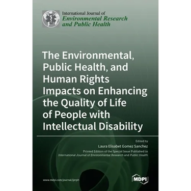 The Environmental, Public Health, and Human Rights Impacts on Enhancing the Quality of Life of People with Intellectual Disability