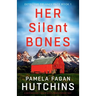 Her Silent Bones: A gripping crime thriller with a heart-stopping twist