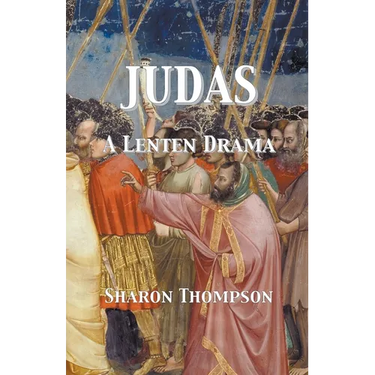 Judas - A Lenten Drama