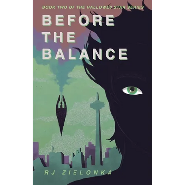 Before the Balance: Book 2 of The Hallowed Star Series