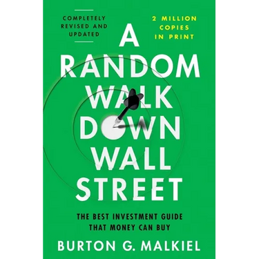 A Random Walk Down Wall Street: The Best Investment Guide That Money Can Buy