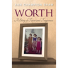 Worth: A Story of Favor and Forgiveness