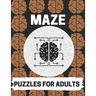 Maze Puzzles For Adults: Maze brain game, Maze puzzles with solutions, Maze puzzles for adults
