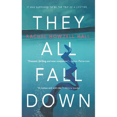 They All Fall Down: A Thriller