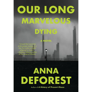 Our Long Marvelous Dying