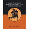 Oral Tradition as a Living Tradition in Greek Poetics