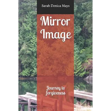 Mirror Image: Journey to Forgiveness
