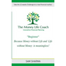 The Money-Life Coach "Beginner": Take the 12 weeks challenge to a new financial reality